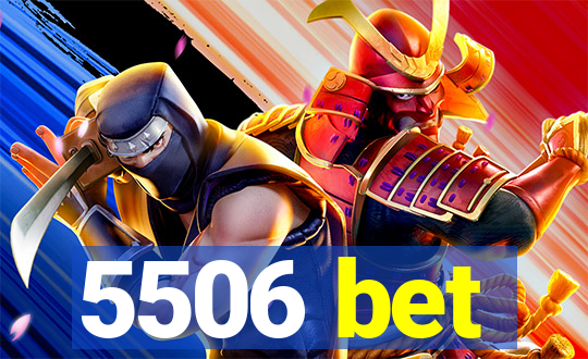 5506 bet